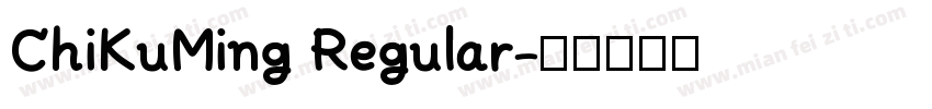 ChiKuMing Regular字体转换